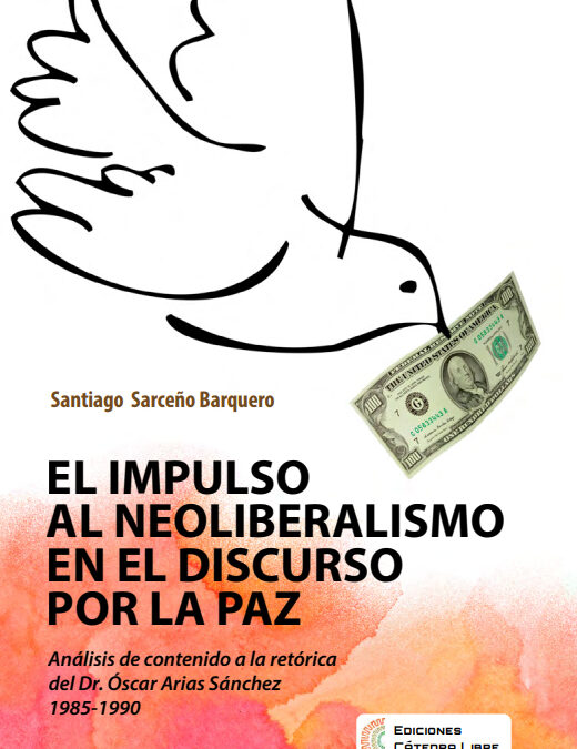 El impulso al neoliberalismo en el discurso por la paz