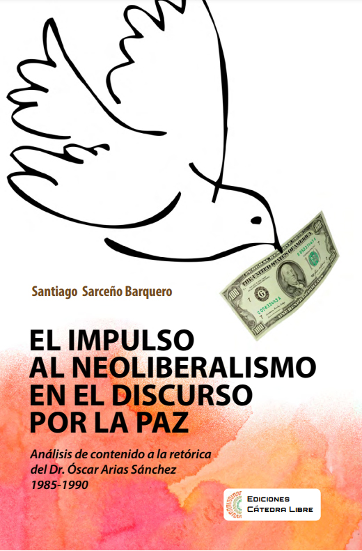El impulso al neoliberalismo en el discurso por la paz