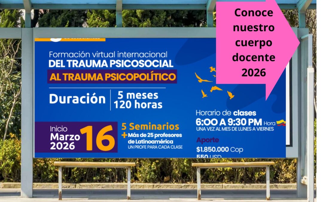 Cuerpo docente “Del trauma psicosocial al trauma psicopolítico”