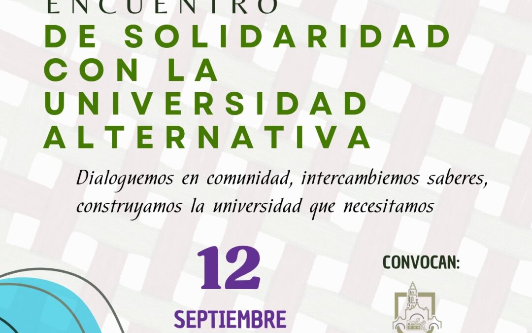 Se publicó cartel de Encuentro de solidaridad con la universidad alternativa.
