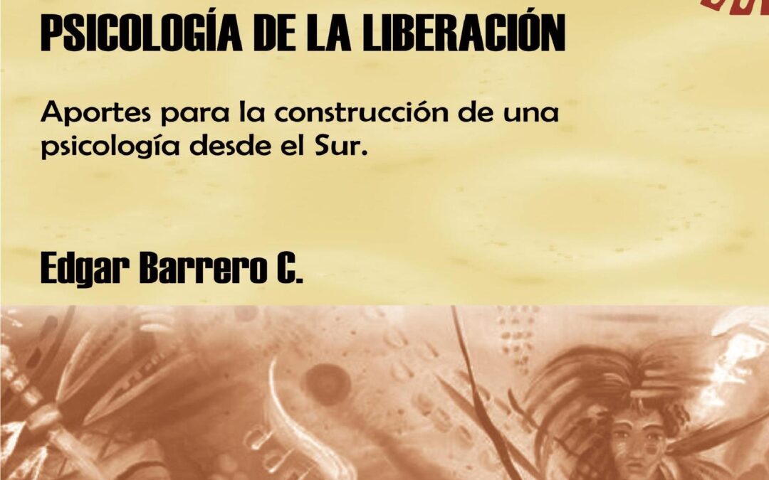Psicología de la liberación. Del discurso encantador a la praxis liberadora