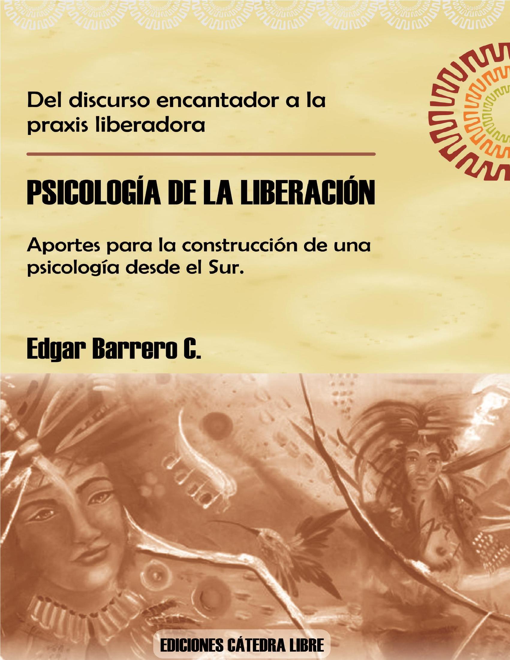 Psicología de la liberación. Del discurso encantador a la praxis liberadora